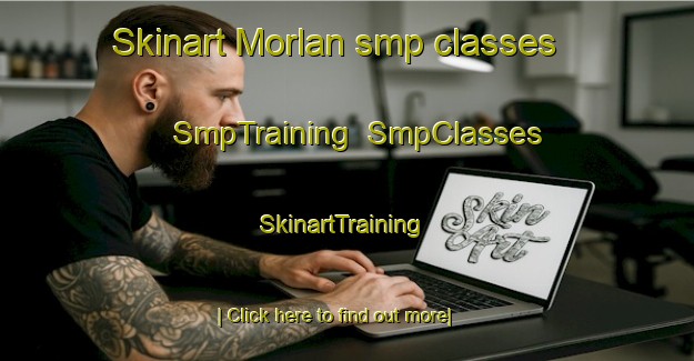Skinart Morlan smp classes | SmpTraining | SmpClasses | SkinartTraining-Spain