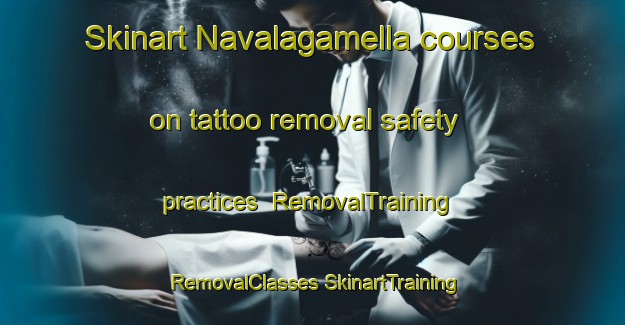 Skinart Navalagamella courses on tattoo removal safety practices | #RemovalTraining #RemovalClasses #SkinartTraining-Spain