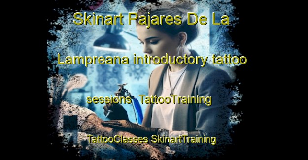 Skinart Pajares De La Lampreana introductory tattoo sessions | #TattooTraining #TattooClasses #SkinartTraining-Spain