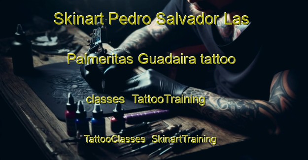 Skinart Pedro Salvador Las Palmeritas Guadaira tattoo classes | TattooTraining | TattooClasses | SkinartTraining-Spain