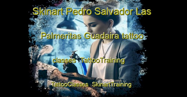 Skinart Pedro Salvador Las Palmeritas Guadaira tattoo classes | TattooTraining | TattooClasses | SkinartTraining-Spain