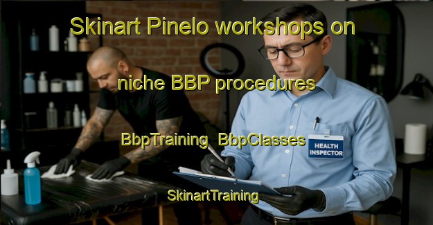 Skinart Pinelo workshops on niche BBP procedures | BbpTraining | BbpClasses | SkinartTraining-Spain