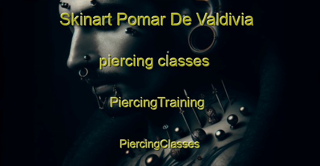 Skinart Pomar De Valdivia piercing classes | #PiercingTraining #PiercingClasses #SkinartTraining-Spain