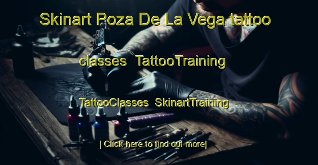 Skinart Poza De La Vega tattoo classes | TattooTraining | TattooClasses | SkinartTraining-Spain