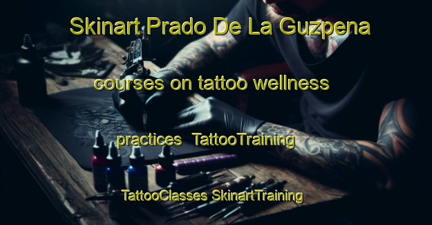 Skinart Prado De La Guzpena courses on tattoo wellness practices | #TattooTraining #TattooClasses #SkinartTraining-Spain