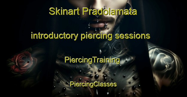 Skinart Pradolamata introductory piercing sessions | #PiercingTraining #PiercingClasses #SkinartTraining-Spain