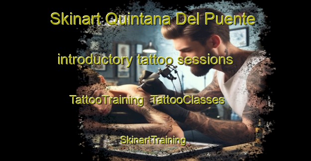 Skinart Quintana Del Puente introductory tattoo sessions | TattooTraining | TattooClasses | SkinartTraining-Spain