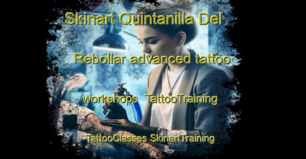 Skinart Quintanilla Del Rebollar advanced tattoo workshops | #TattooTraining #TattooClasses #SkinartTraining-Spain