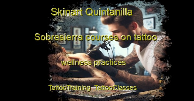 Skinart Quintanilla Sobresierra courses on tattoo wellness practices | TattooTraining | TattooClasses | SkinartTraining-Spain