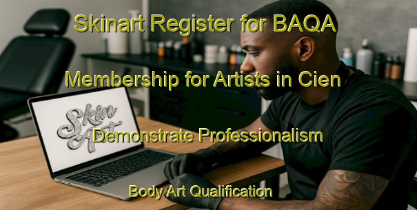 Skinart Register for BAQA Membership for Artists in Cien - Demonstrate Professionalism | Body Art Qualification Authority | BAQA-Spain