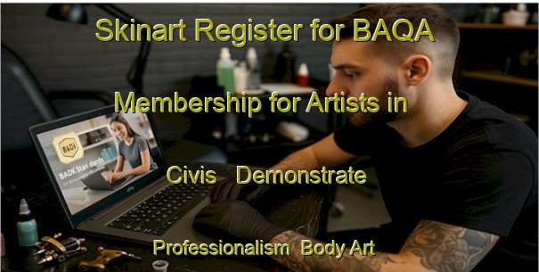 Skinart Register for BAQA Membership for Artists in Civis - Demonstrate Professionalism | Body Art Qualification Authority | BAQA-Spain