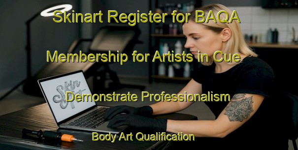 Skinart Register for BAQA Membership for Artists in Cue - Demonstrate Professionalism | Body Art Qualification Authority | BAQA-Spain