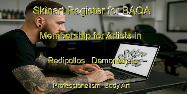 Skinart Register for BAQA Membership for Artists in Redipollos - Demonstrate Professionalism | Body Art Qualification Authority | BAQA-Spain