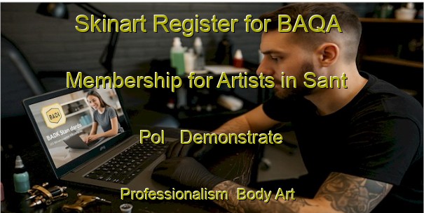 Skinart Register for BAQA Membership for Artists in Sant Pol - Demonstrate Professionalism | Body Art Qualification Authority | BAQA-Spain