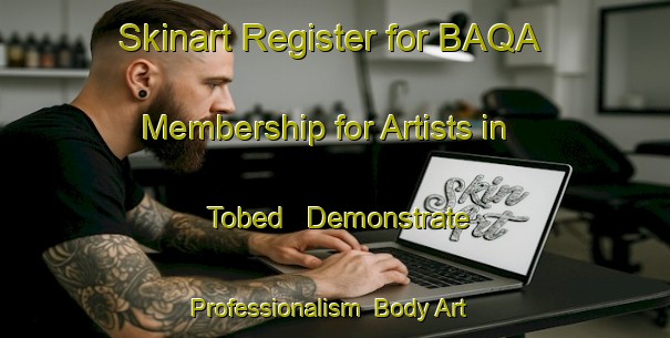 Skinart Register for BAQA Membership for Artists in Tobed - Demonstrate Professionalism | Body Art Qualification Authority | BAQA-Spain
