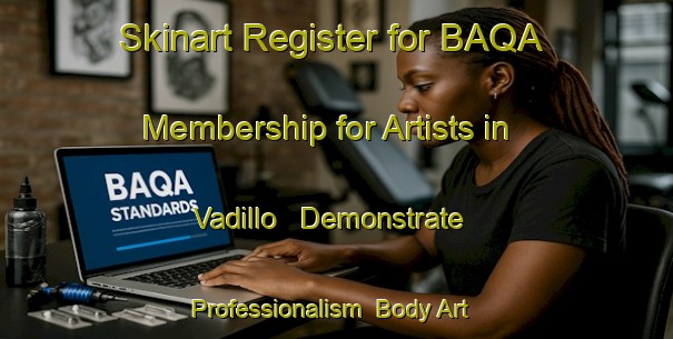 Skinart Register for BAQA Membership for Artists in Vadillo - Demonstrate Professionalism | Body Art Qualification Authority | BAQA-Spain