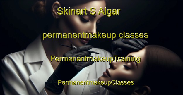 Skinart S Algar permanentmakeup classes | #PermanentmakeupTraining #PermanentmakeupClasses #SkinartTraining-Spain