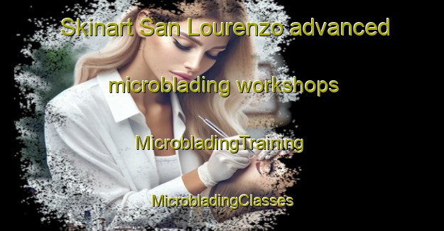 Skinart San Lourenzo advanced microblading workshops | #MicrobladingTraining #MicrobladingClasses #SkinartTraining-Spain