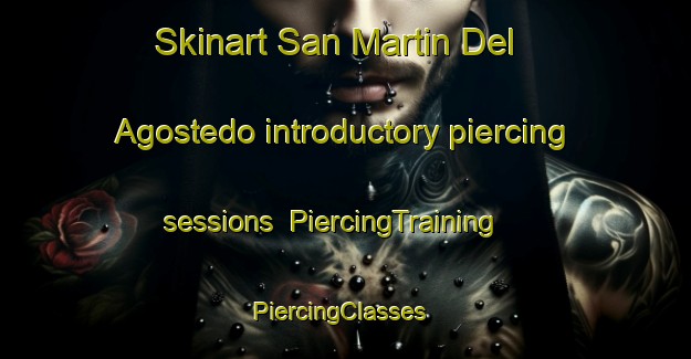 Skinart San Martin Del Agostedo introductory piercing sessions | PiercingTraining | PiercingClasses | SkinartTraining-Spain