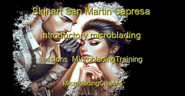 Skinart San Martin Sapresa introductory microblading sessions | #MicrobladingTraining #MicrobladingClasses #SkinartTraining-Spain