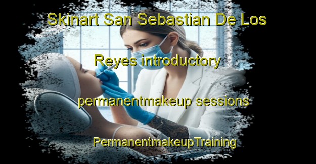 Skinart San Sebastian De Los Reyes introductory permanentmakeup sessions | #PermanentmakeupTraining #PermanentmakeupClasses #SkinartTraining-Spain