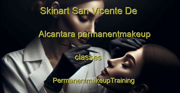 Skinart San Vicente De Alcantara permanentmakeup classes | #PermanentmakeupTraining #PermanentmakeupClasses #SkinartTraining-Spain