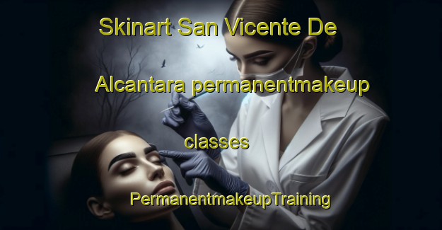 Skinart San Vicente De Alcantara permanentmakeup classes | #PermanentmakeupTraining #PermanentmakeupClasses #SkinartTraining-Spain