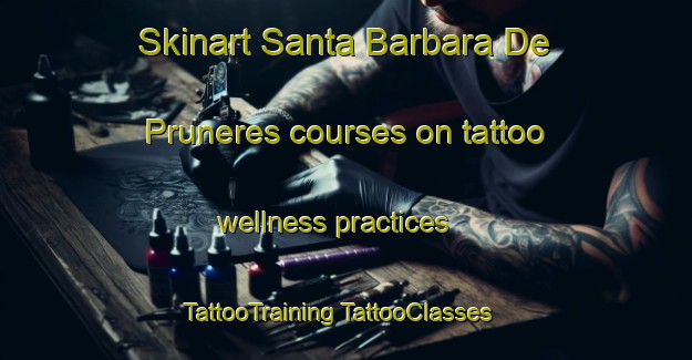 Skinart Santa Barbara De Pruneres courses on tattoo wellness practices | #TattooTraining #TattooClasses #SkinartTraining-Spain