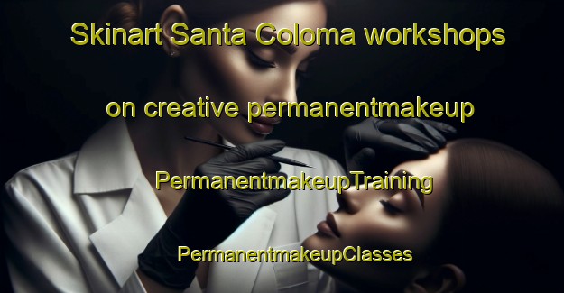 Skinart Santa Coloma workshops on creative permanentmakeup | #PermanentmakeupTraining #PermanentmakeupClasses #SkinartTraining-Spain