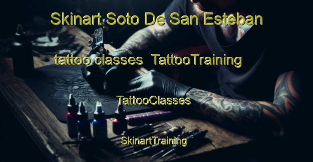 Skinart Soto De San Esteban tattoo classes | TattooTraining | TattooClasses | SkinartTraining-Spain