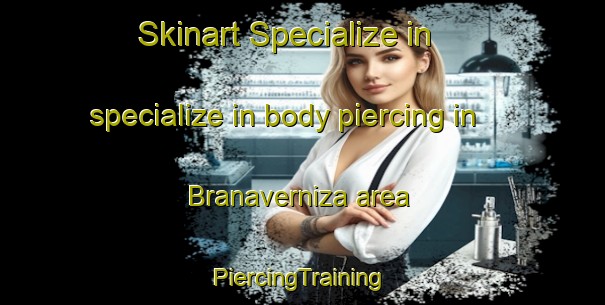 Skinart Specialize in specialize in body piercing in Branaverniza area | #PiercingTraining #PiercingClasses #SkinartTraining-Spain