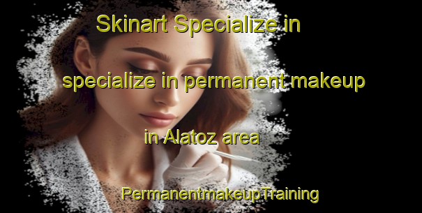 Skinart Specialize in specialize in permanent makeup in Alatoz area | #PermanentmakeupTraining #PermanentmakeupClasses #SkinartTraining-Spain