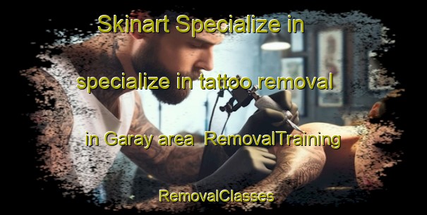 Skinart Specialize in specialize in tattoo removal in Garay area | RemovalTraining | RemovalClasses | SkinartTraining-Spain