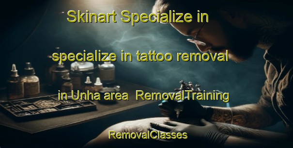 Skinart Specialize in specialize in tattoo removal in Unha area | RemovalTraining | RemovalClasses | SkinartTraining-Spain