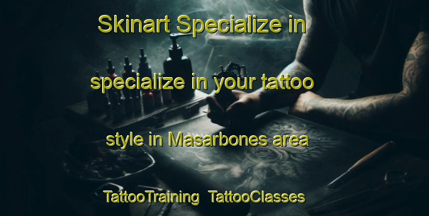 Skinart Specialize in specialize in your tattoo style in Masarbones area | TattooTraining | TattooClasses | SkinartTraining-Spain
