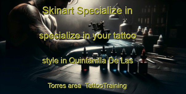 Skinart Specialize in specialize in your tattoo style in Quintanilla De Las Torres area | TattooTraining | TattooClasses | SkinartTraining-Spain