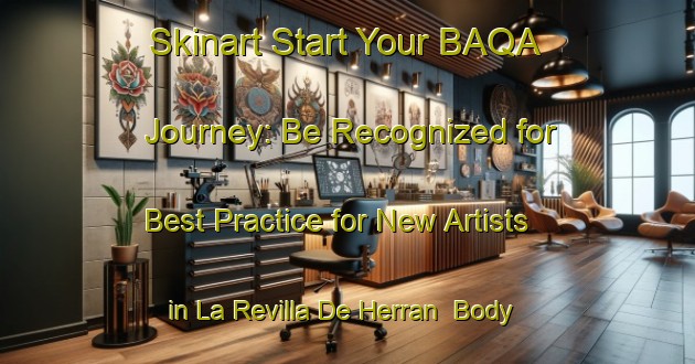 Skinart Start Your BAQA Journey: Be Recognized for Best Practice for New Artists in La Revilla De Herran | Body Art Qualification Authority | BAQA-Spain