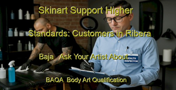 Skinart Support Higher Standards: Customers in Ribera Baja - Ask Your Artist About BAQA | Body Art Qualification Authority | BAQA-Spain
