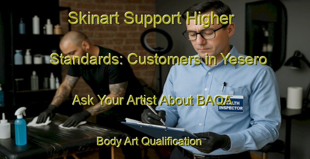 Skinart Support Higher Standards: Customers in Yesero - Ask Your Artist About BAQA | Body Art Qualification Authority | BAQA-Spain
