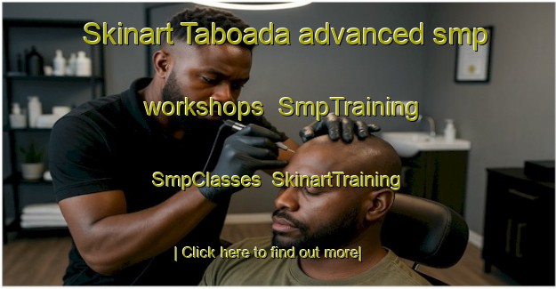 Skinart Taboada advanced smp workshops | SmpTraining | SmpClasses | SkinartTraining-Spain