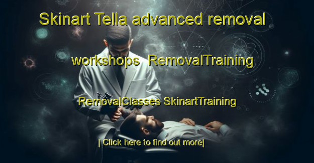 Skinart Tella advanced removal workshops | #RemovalTraining #RemovalClasses #SkinartTraining-Spain