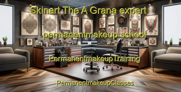 Skinart The A Grana expert permanentmakeup school | #PermanentmakeupTraining #PermanentmakeupClasses #SkinartTraining-Spain