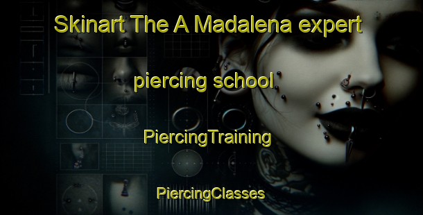 Skinart The A Madalena expert piercing school | #PiercingTraining #PiercingClasses #SkinartTraining-Spain