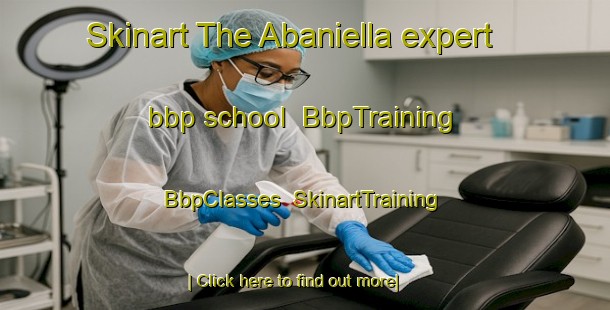 Skinart The Abaniella expert bbp school | BbpTraining | BbpClasses | SkinartTraining-Spain