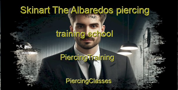 Skinart The Albaredos piercing training school | #PiercingTraining #PiercingClasses #SkinartTraining-Spain