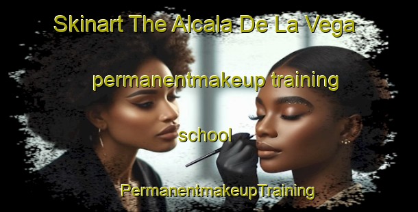 Skinart The Alcala De La Vega permanentmakeup training school | #PermanentmakeupTraining #PermanentmakeupClasses #SkinartTraining-Spain