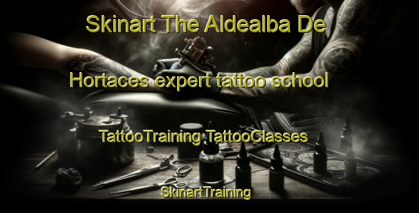 Skinart The Aldealba De Hortaces expert tattoo school | #TattooTraining #TattooClasses #SkinartTraining-Spain