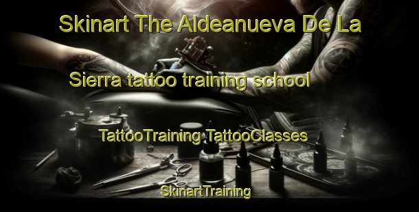 Skinart The Aldeanueva De La Sierra tattoo training school | #TattooTraining #TattooClasses #SkinartTraining-Spain