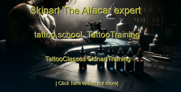 Skinart The Alfacar expert tattoo school | #TattooTraining #TattooClasses #SkinartTraining-Spain