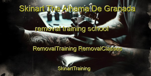 Skinart The Alhama De Granada removal training school | #RemovalTraining #RemovalClasses #SkinartTraining-Spain